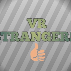 Vr Strangers - видео и фото